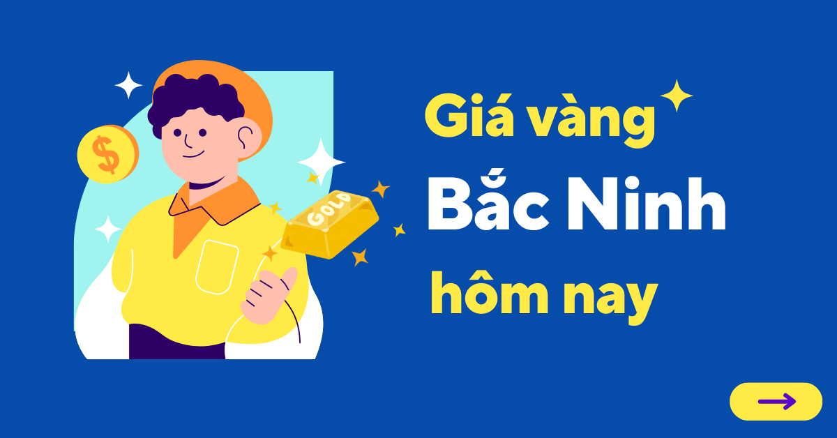 Giá vàng hôm nay tại Bắc Ninh