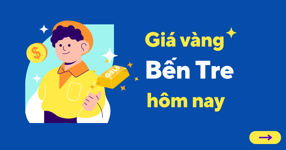 Giá vàng hôm nay tại Bến Tre