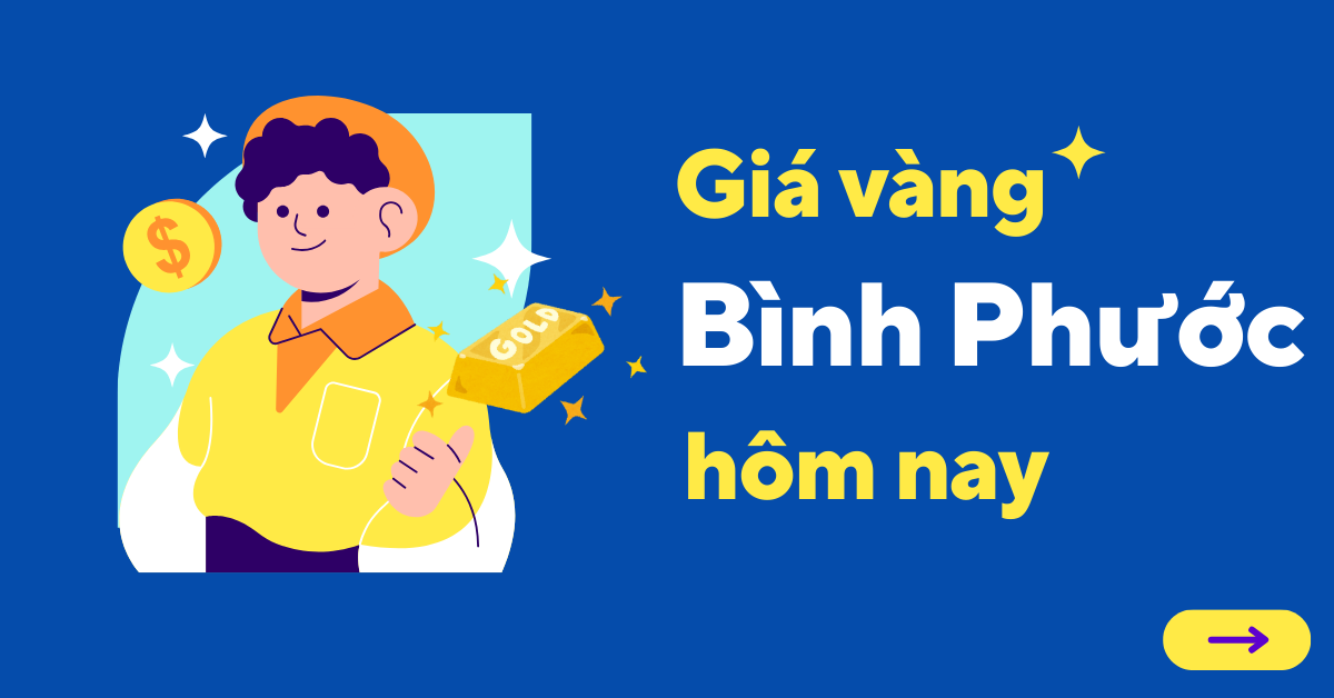 Giá vàng hôm nay tại Bình Phước