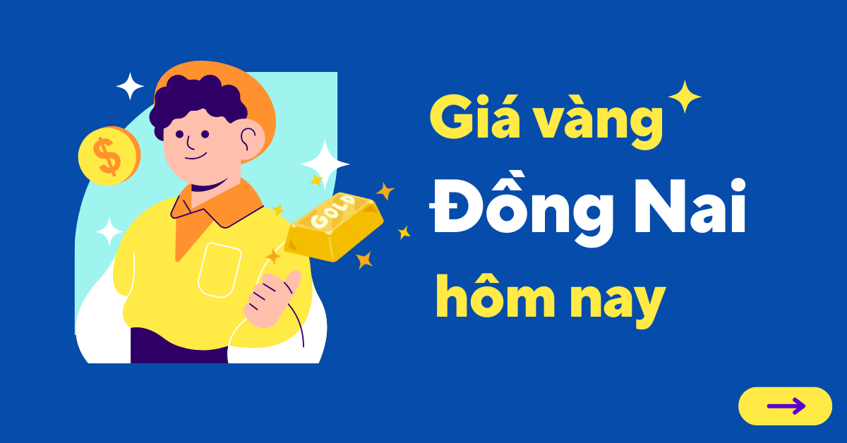 Giá vàng hôm nay tại Đồng Nai