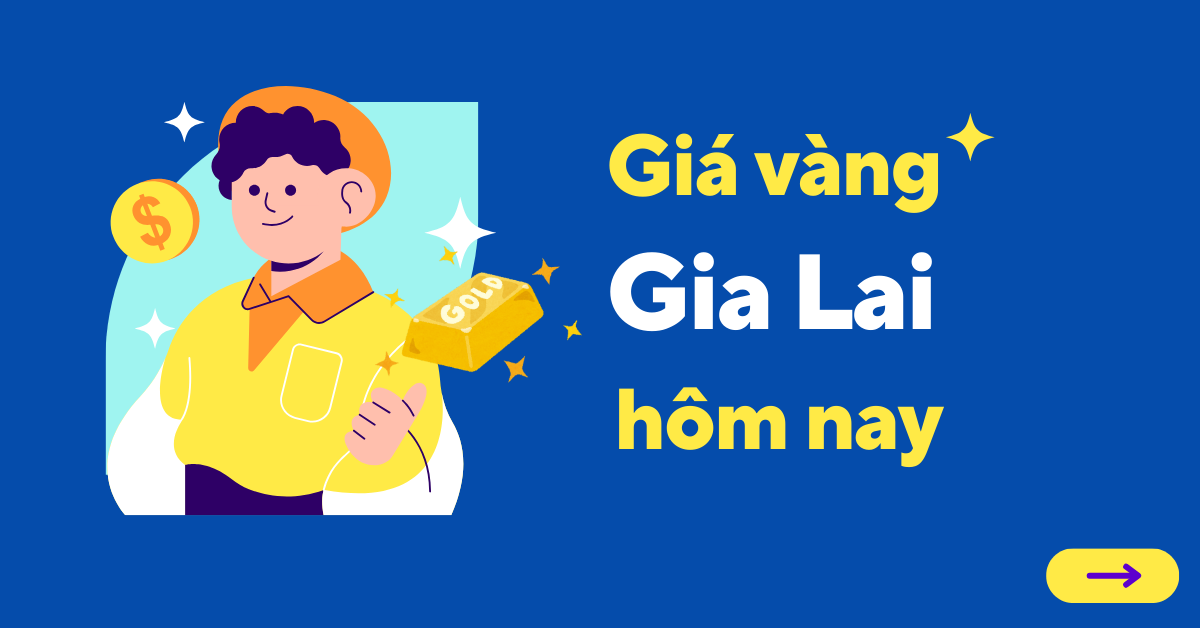 Giá vàng hôm nay tại Gia Lai
