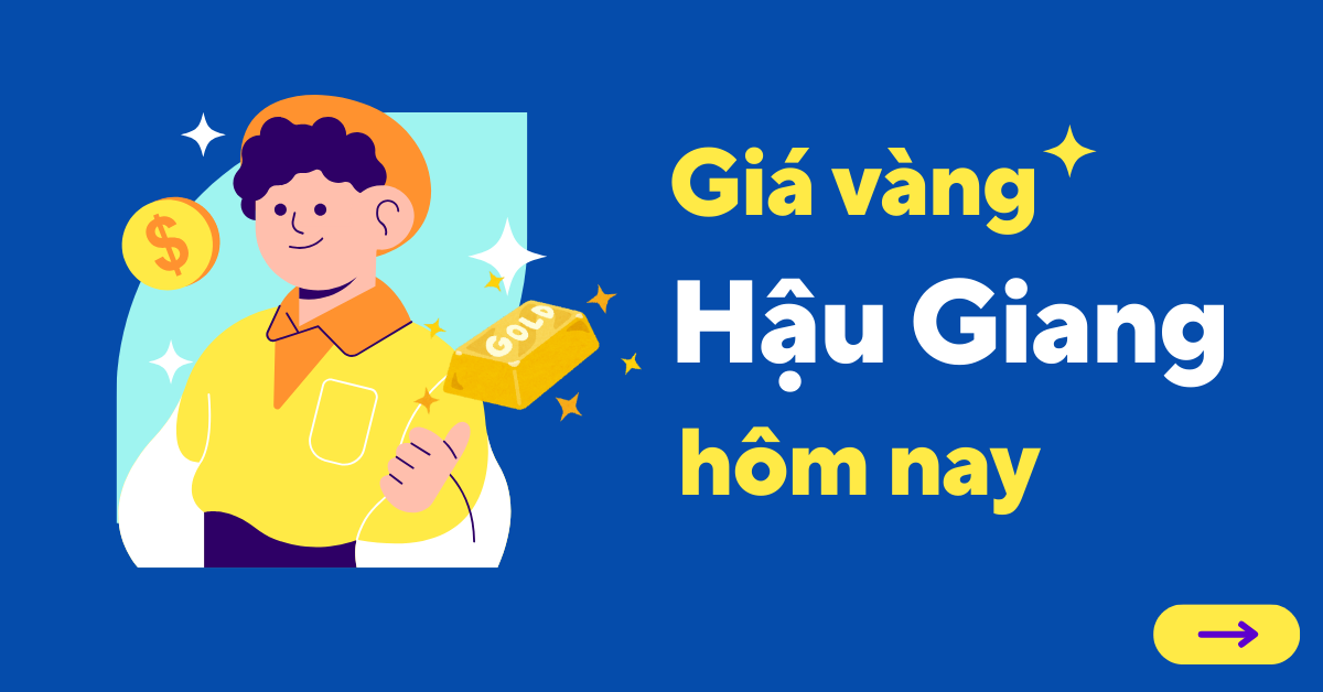 Giá vàng hôm nay tại Hậu Giang