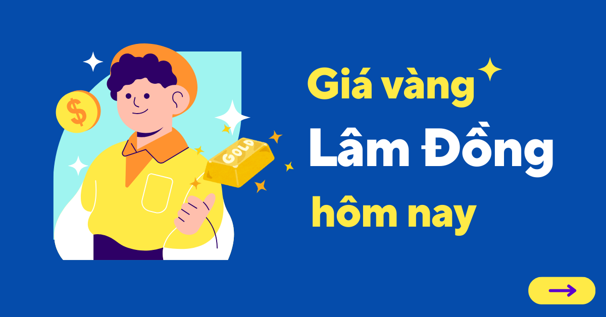 Giá vàng hôm nay tại Lâm Đồng
