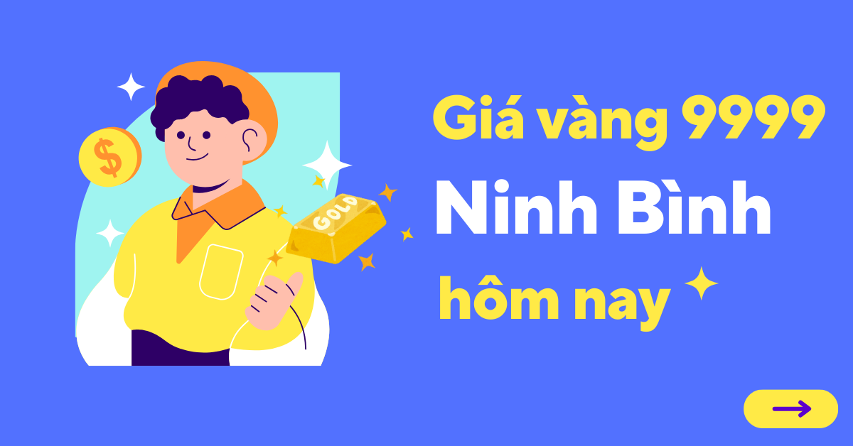 Giá vàng 9999 tại Ninh Bình hôm nay