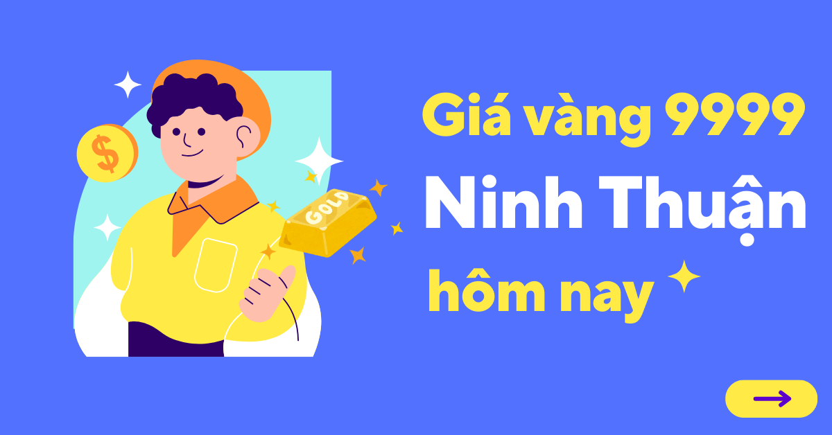 Giá vàng 9999 tại Ninh Thuận hôm nay