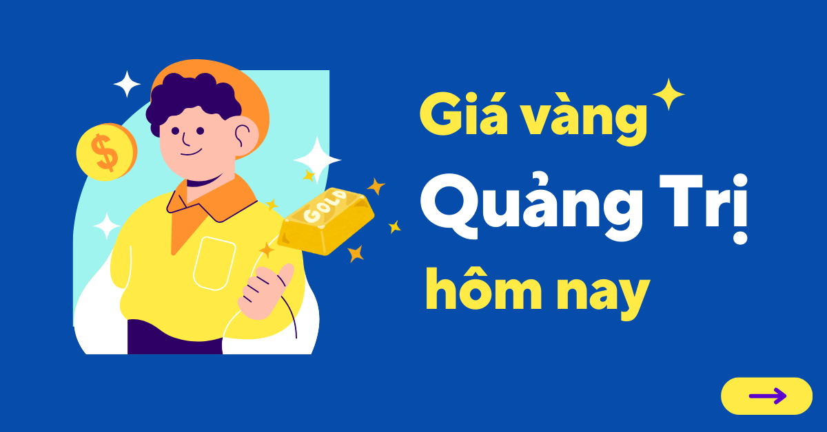 Giá vàng hôm nay tại Quảng Trị
