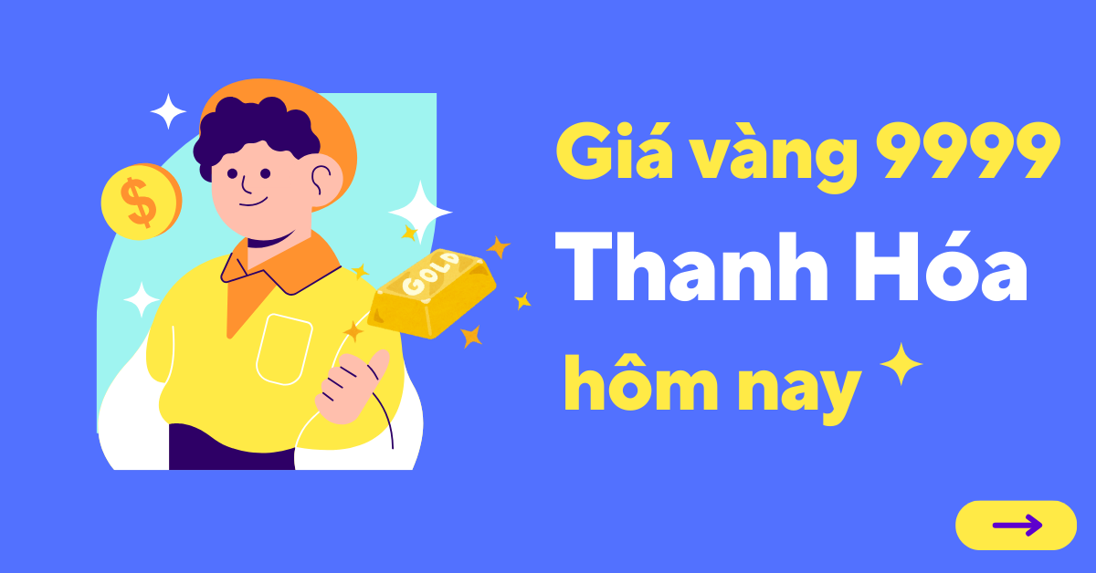 Giá vàng 9999 tại Thanh Hóa hôm nay