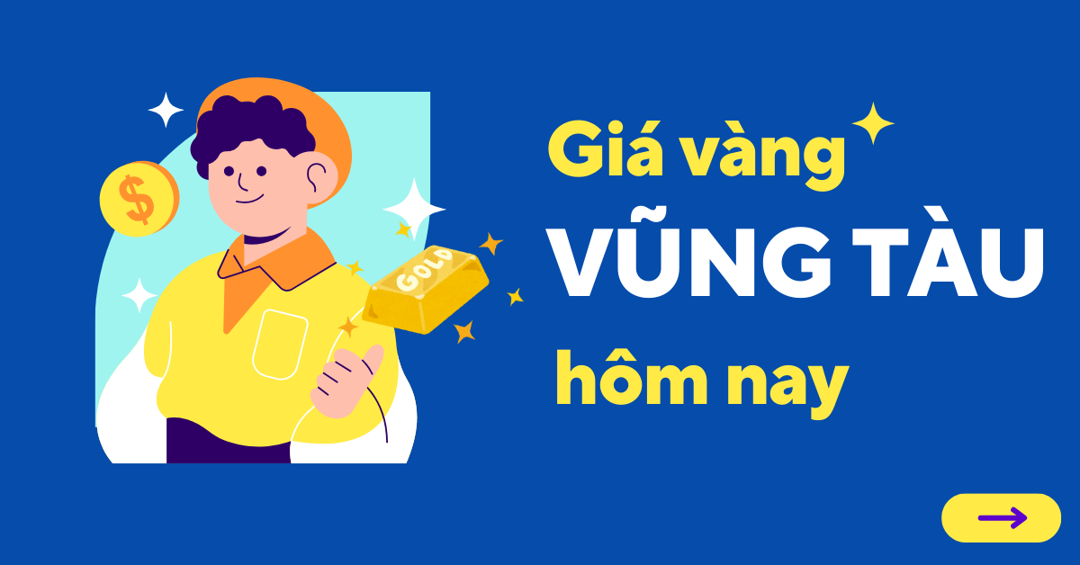 Giá vàng hôm nay tại Bà Rịa – Vũng Tàu