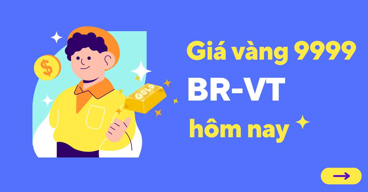 Giá vàng 9999 tại Bà Rịa – Vũng Tàu hôm nay