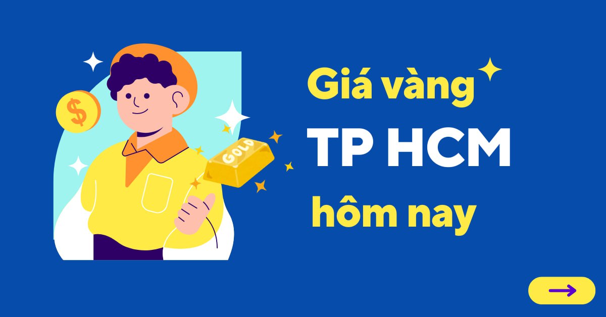 Giá vàng hôm nay tại Hồ Chí Minh